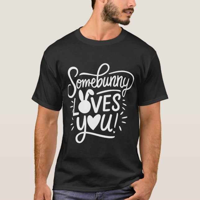Somebunny Liebe You T-Shirt (Vorderseite)