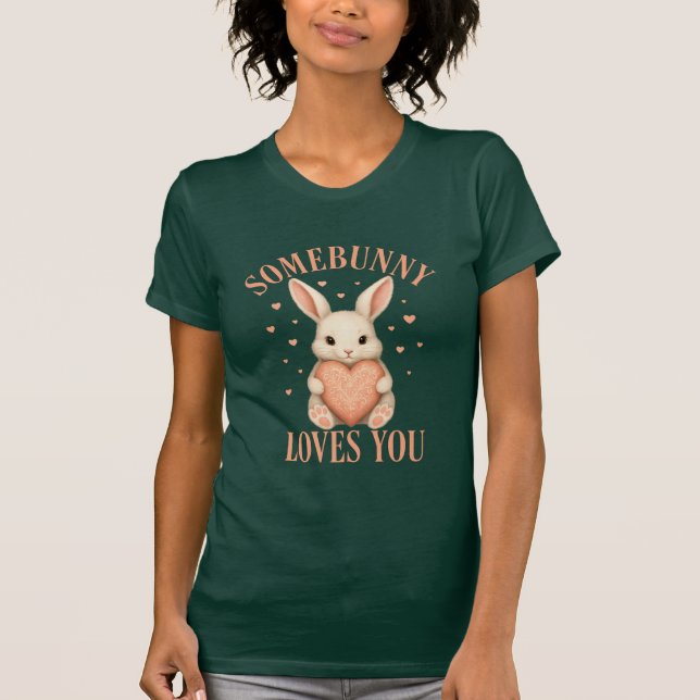 Somebunny Loves You Cute Bunny Green T-Shirt (Vorderseite)