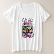 Somebunny Needs Vodka Easter Funny Adult shirt