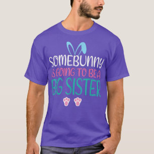 Somebunny wird eine große Schwester zu Ostern Preg T-Shirt