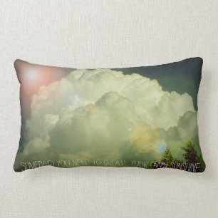 Somedays, das Sie Ihren eigenen Sonnenschein Lendenkissen