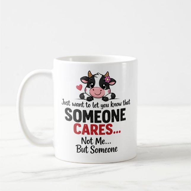Someone Cares (Not Me) Funny cow Coworker Kaffeetasse (Links)