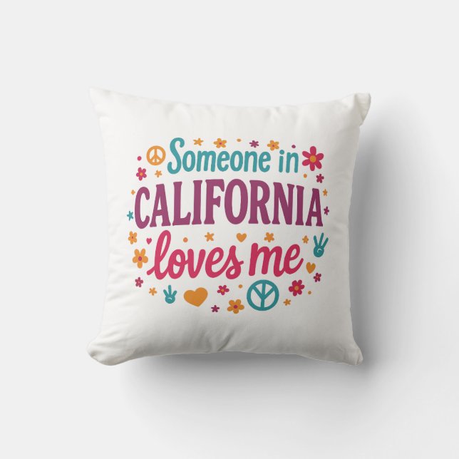 Someone in California Loves Me Funny Gifts Kissen (Vorderseite)