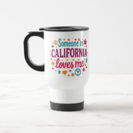 Someone in California Loves Me Funny Gifts Reisebecher