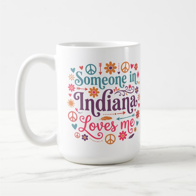 Someone in Indiana Loves Me Boho Hippie Design Kaffeetasse (Links)