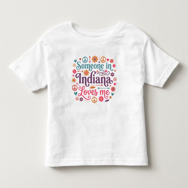 Someone in Indiana Loves Me Boho Hippie Design Kleinkind T-shirt (Vorderseite)