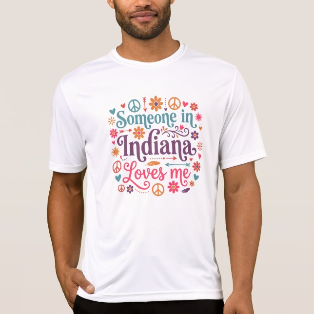 Someone in Indiana Loves Me Boho Hippie Design T-Shirt (Vorderseite)