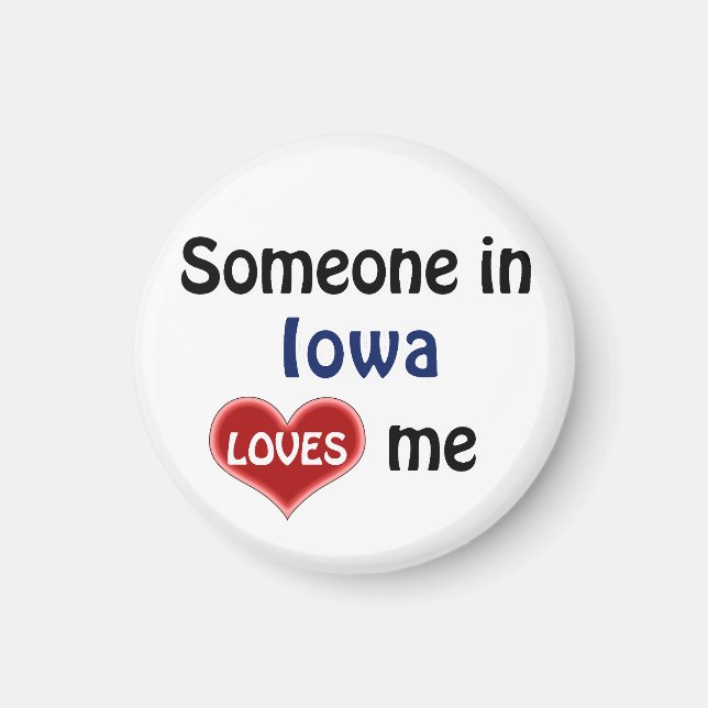 Someone in Iowa loves me Magnet (Vorne)