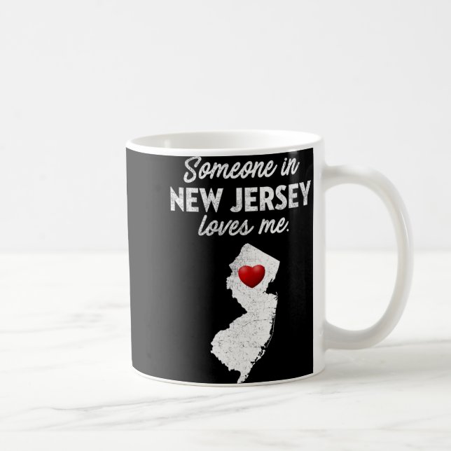 Someone In New Jersey Loves Me - New Jersey Nj  Kaffeetasse (Rechts)