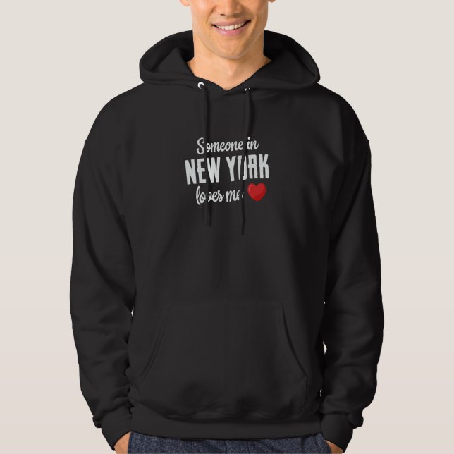 Someone In New York Loves Me Hoodie (Vorderseite)