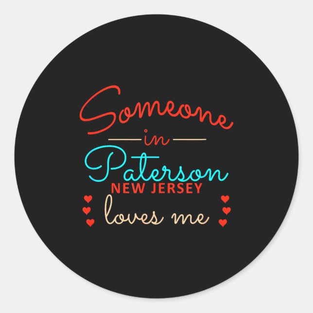 Someone In Paterson New Jersey Loves Me  Runder Aufkleber (Vorderseite)