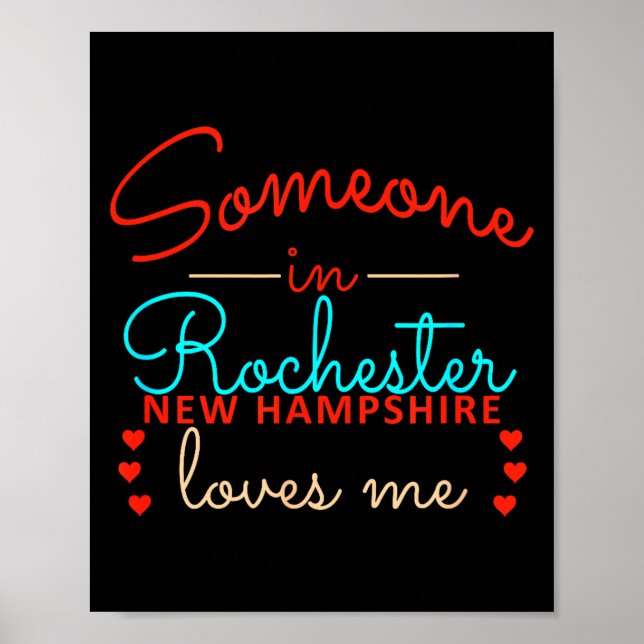 Someone In Rochester New Hampshire Loves Me  Poster (Vorne)
