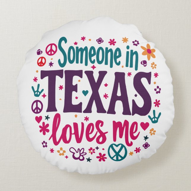 Someone in Texas Love Me - Retro Texas Hippie Art Rundes Kissen (Rückseite)