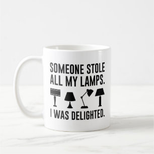Someone Stole All My Lamps Kaffeetasse