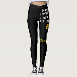 Somepeople Have To Wait Their Entire Lives To Meet Leggings