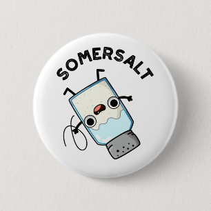 Somersalz Funny Somersault Salt Pun Button