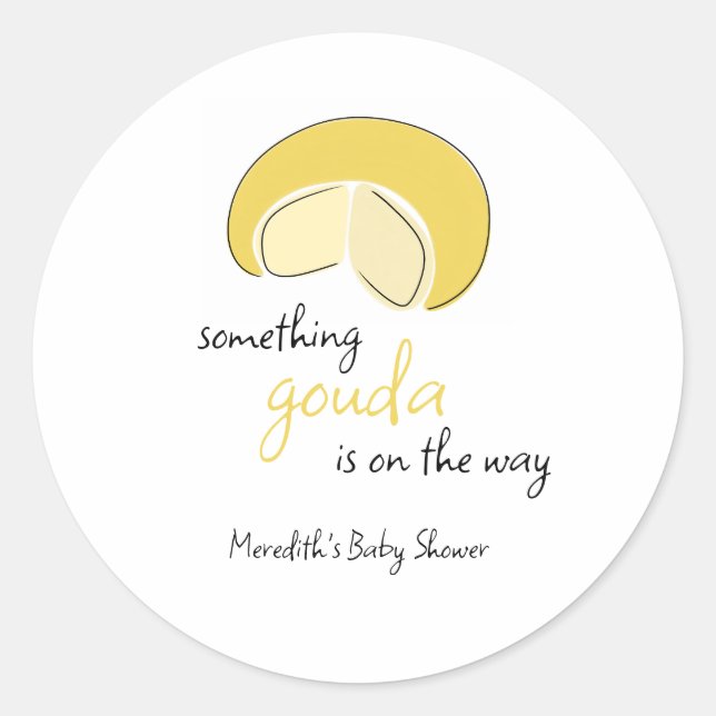 Something Gouda On Way Cheese Wheel Baby Shower Runder Aufkleber (Vorderseite)