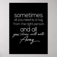Sometimes all we need is a hug from the right pers