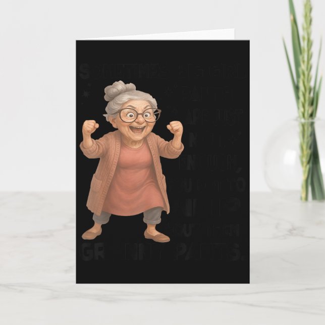 Sometimes Big Girls Pants Are Just Not Enough You  Karte (Vorderseite)