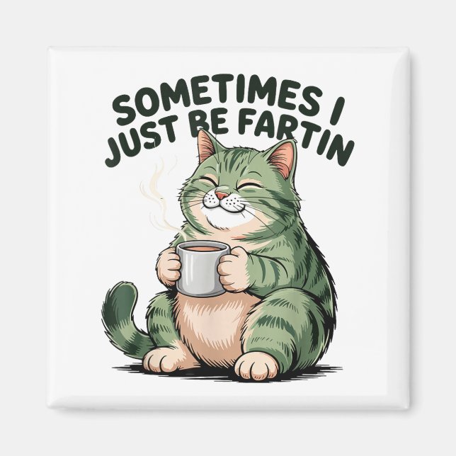 Sometimes I Just Be Fartin' Frog Humor Men Woman  Magnet (Vorne)