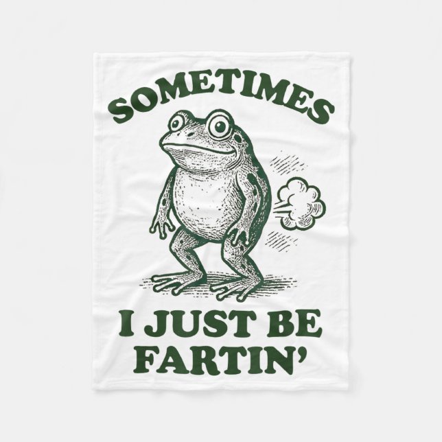 Sometimes I Just Be Fartin' Funny Frog  Fleecedecke (Vorderseite)