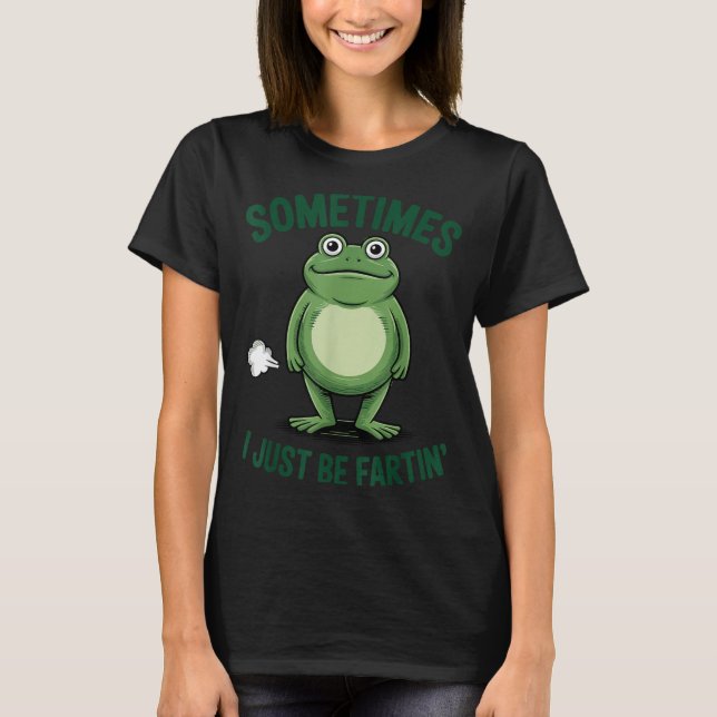 Sometimes I Just Be Farting Frog Christmas Funny F T-Shirt (Vorderseite)
