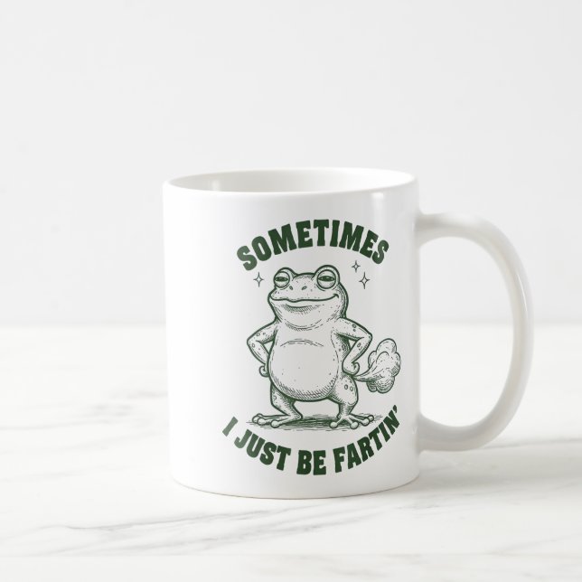 Sometimes I Just Be Farting Frog Humor Funny Fart  Kaffeetasse (Rechts)