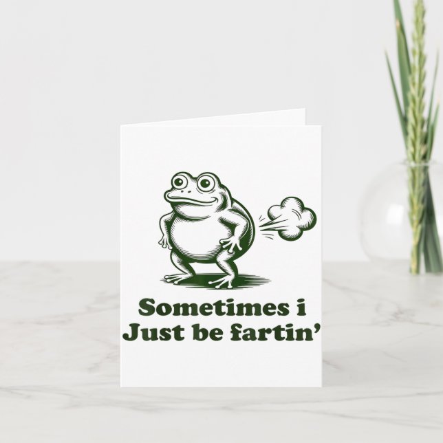 Sometimes I Just Be Farting Frog Humor Funny Fart  Karte (Vorderseite)