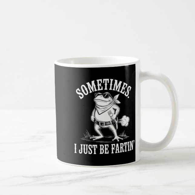 Sometimes I Just Be Farting Funny Frog  Kaffeetasse (Rechts)