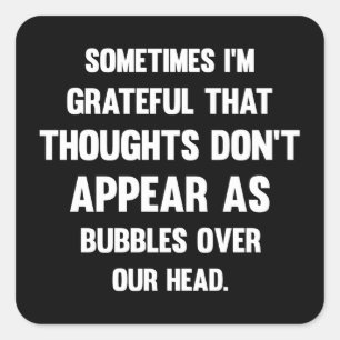 Sometimes I'm Grateful. Quadratischer Aufkleber