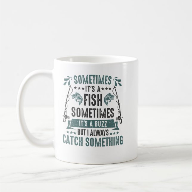 Sometimes Its A Fish Buzz - Funny Fishing Rod Love Kaffeetasse (Links)