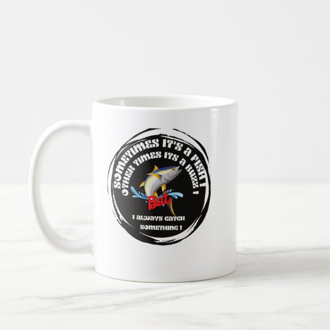 Sometimes It's a Fish Other Times It's a Buzz But  Kaffeetasse (Links)