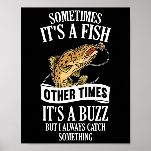 Sometimes It's A Fish Other Times It's A Buzz- Fun Poster (Vorne)