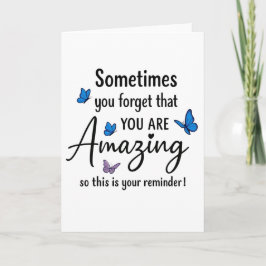 Sometimes You Forget You Are Amazing Karte