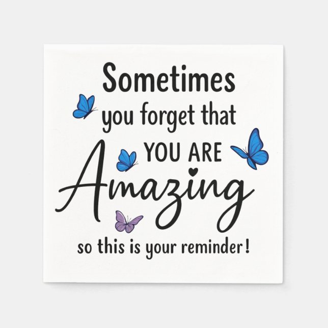 Sometimes You Forget You Are Amazing Serviette (Vorderseite)