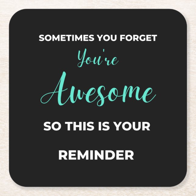 Sometimes You Forget You're Awesome Rechteckiger Pappuntersetzer (Vorderseite)