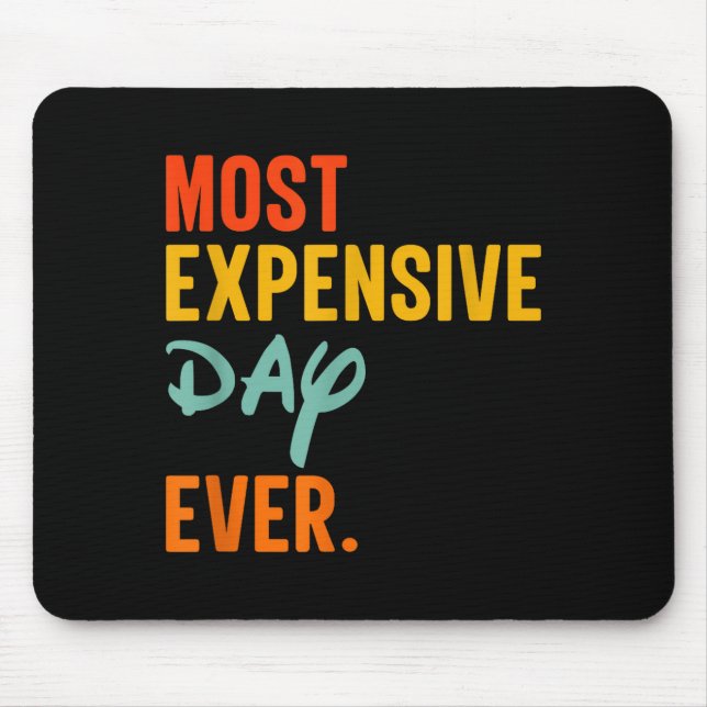 Sommas Most Expensive Day Ever Funny Family Vacati Mousepad (Vorne)