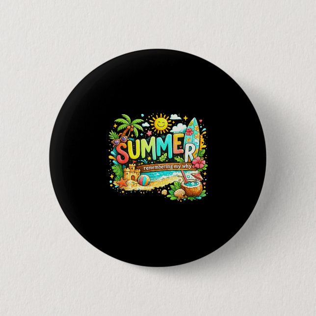 Sommer erinnere mich warum Strandurlaub Zitat  Button (Vorderseite)