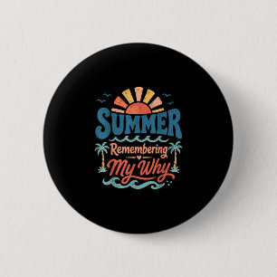 Sommer erinnert sich warum inspirierende Strand Button