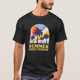 Sommer-Erwartungen Strand Sprüche Ozean Zitate Hol T-Shirt