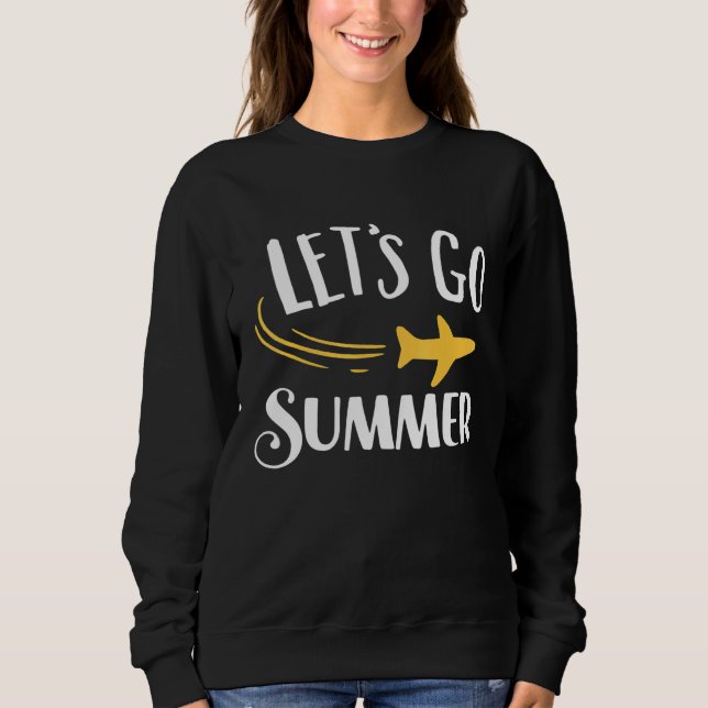 Sommer Lasse jetzt Go Beach 1 Sweatshirt (Vorderseite)