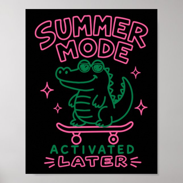 Sommer-Modus aktiviert See Ya Gator Design Poster (Vorne)