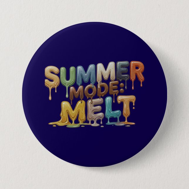 Sommer-Modus: Schmelzen – Lustiger schmelzender Te Button (Vorderseite)