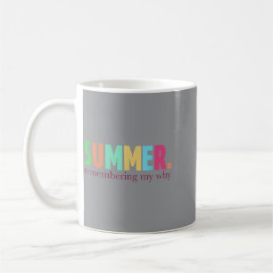 Sommer Motivierender Spruch, der mich an meinen Gr Kaffeetasse
