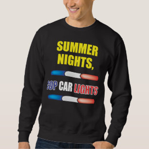 SOMMER-NACHTPolizist-AUTO-LICHTER Sweatshirt