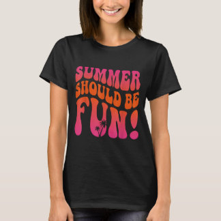 Sommer sollte Spaß machen Sommerferien Strandtrip T-Shirt