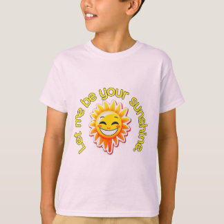 Sommer T - Shirt Ließ mir, dein Sonnenschein zu se