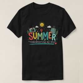 Sommerabenteuer: An mein Warum erinnern T-Shirt