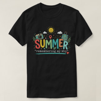 Sommerabenteuer: An mein Warum erinnern T-Shirt
