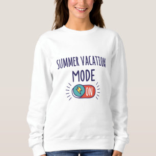Sommerferien-Modus An Sweatshirt